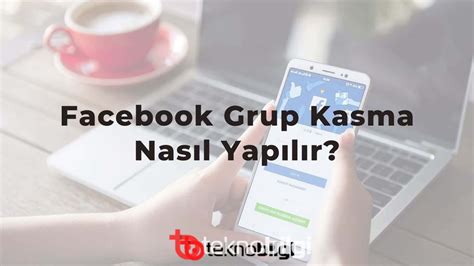 Facebook Grup Yönetimi Nasıl Yapılır?