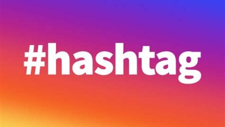 Instagram'da Doğru Hashtag Kullanımı